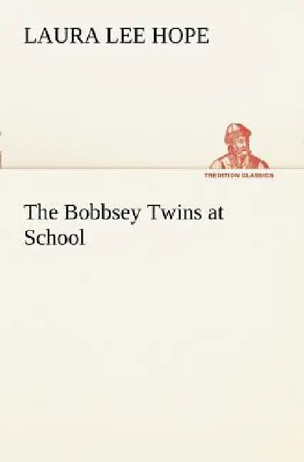 The Bobbsey Twins at School by Laura Lee Hope