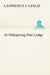 At Whispering Pine Lodge by Lawrence J. Leslie