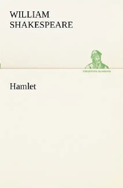 Hamlet by William Shakespeare