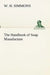 The Handbook of Soap Manufacture by W. H. Simmons
