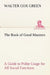 The Book of Good Manners; a Guide to Polite Usage for All Social Functions by Walter Cox Green