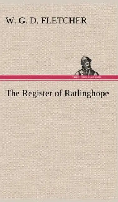 The Register of Ratlinghope by W. G. D. Fletcher