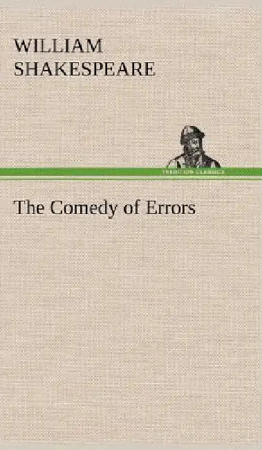 The Comedy of Errors by William Shakespeare