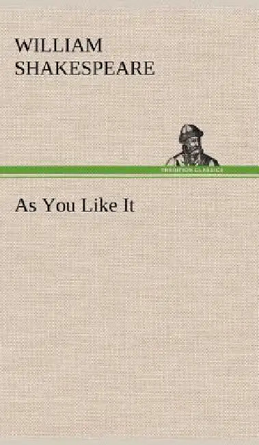 As You Like It by William Shakespeare