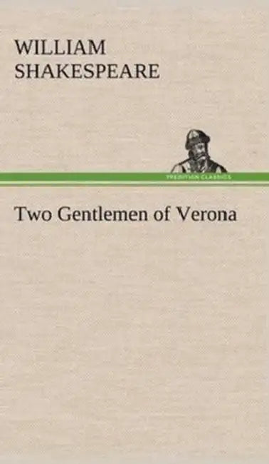 Two Gentlemen of Verona by William Shakespeare