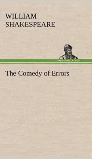 The Comedy of Errors by William Shakespeare