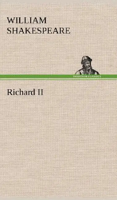 Richard II by William Shakespeare