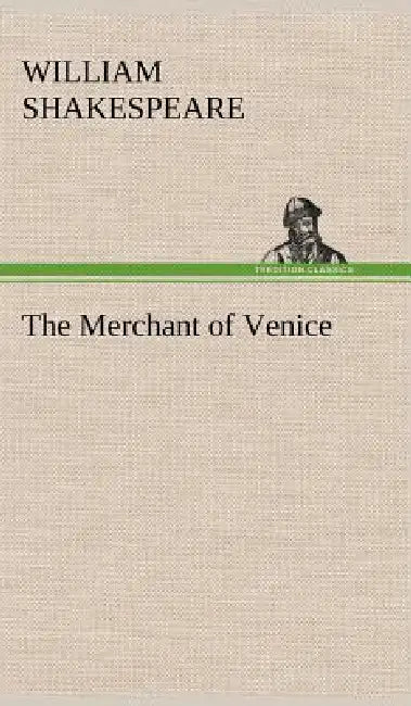 The Merchant of Venice by William Shakespeare