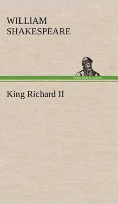 King Richard II by William Shakespeare