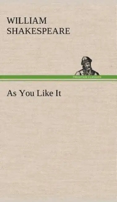 As You Like It by William Shakespeare