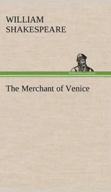 The Merchant of Venice by William Shakespeare