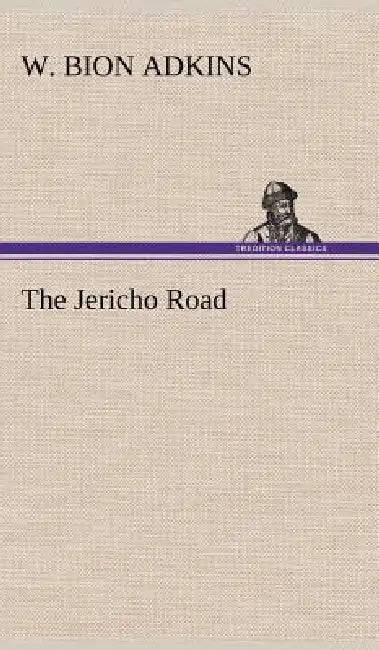 The Jericho Road by W. Bion Adkins