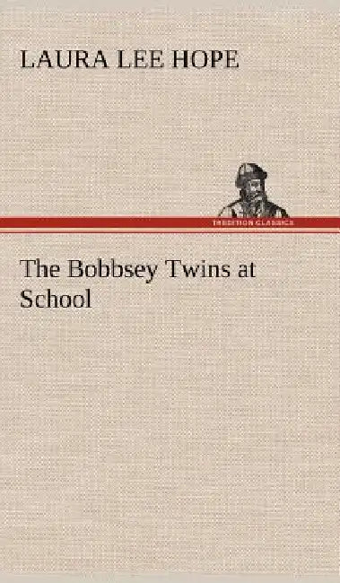 The Bobbsey Twins at School by Laura Lee Hope