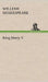 King Henry V by William Shakespeare