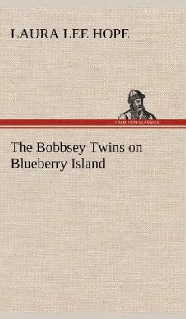 The Bobbsey Twins on Blueberry Island by Laura Lee Hope
