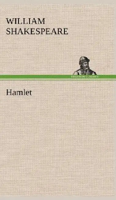 Hamlet by William Shakespeare