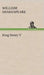 King Henry V by William Shakespeare