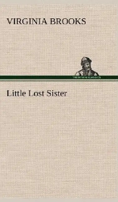 Little Lost Sister by Virginia Brooks