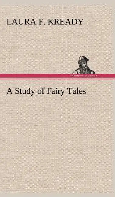 A Study of Fairy Tales by Laura F. Kready