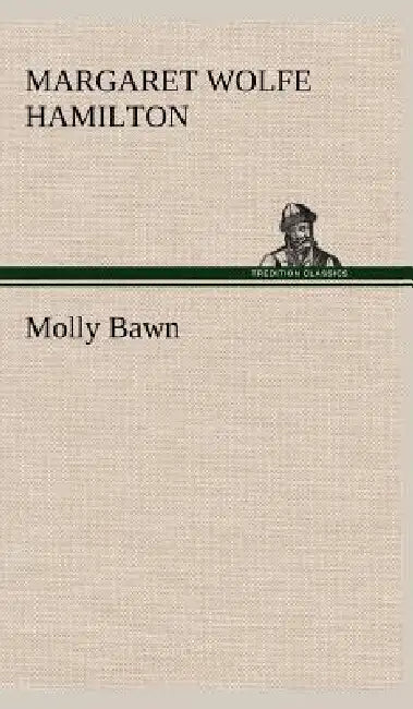 Molly Bawn by Margaret Wolfe Hamilton