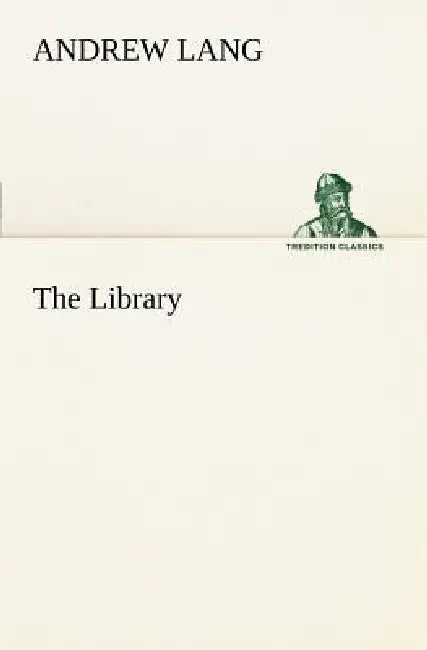 The Library by Andrew Lang