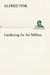 Gardening for the Million by Alfred Pink