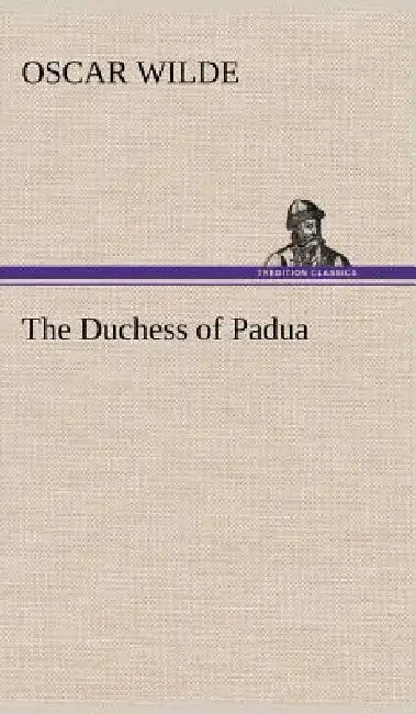 The Duchess of Padua by Oscar Wilde