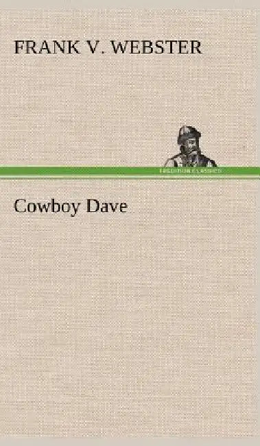 Cowboy Dave by Frank V. Webster