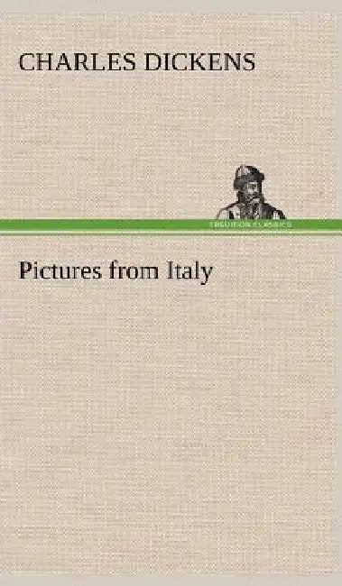 Pictures from Italy by Charles Dickens