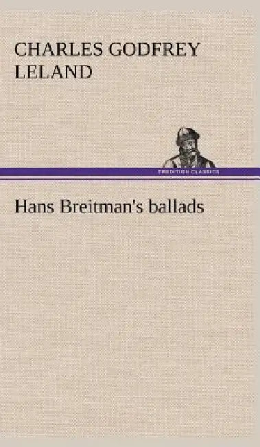 Hans Breitman's ballads by Charles Godfrey Leland