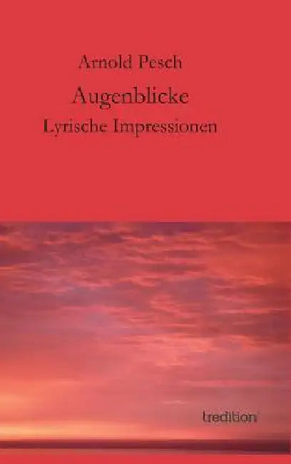 Augenblicke by Arnold Pesch