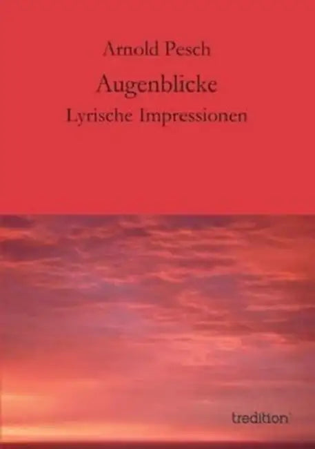 Augenblicke by Arnold Pesch
