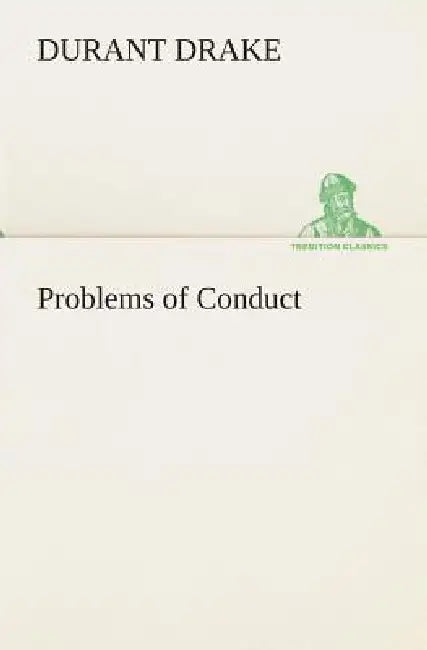 Problems of Conduct by Durant Drake