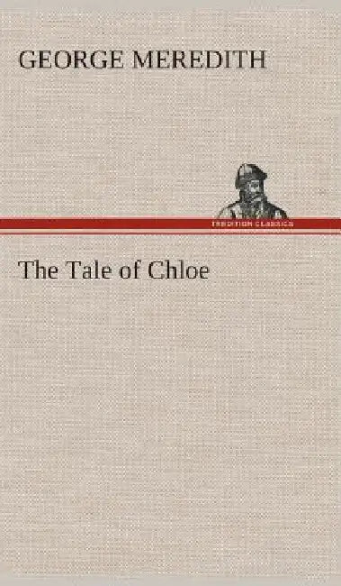 The Tale of Chloe by George Meredith