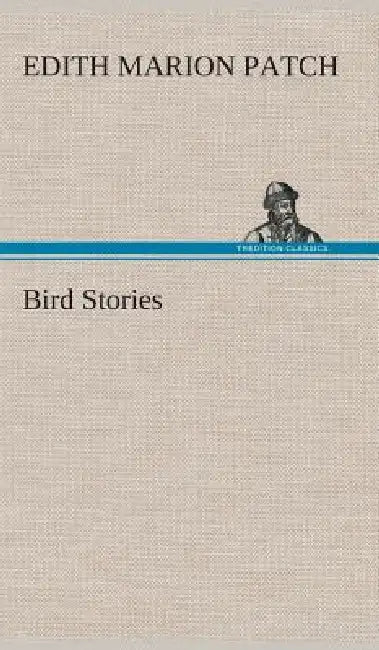 Bird Stories by Edith M. (Edith Marion) Patch
