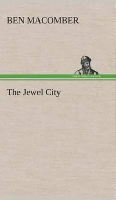 The Jewel City by Ben Macomber