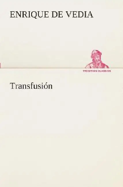 Transfusión by Enrique De Vedia