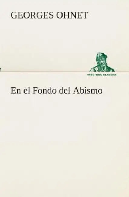 En el Fondo del Abismo by Georges Ohnet
