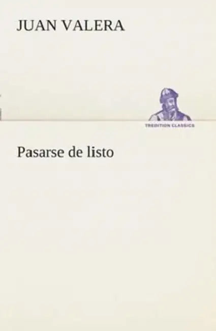 Pasarse de listo by Juan Valera