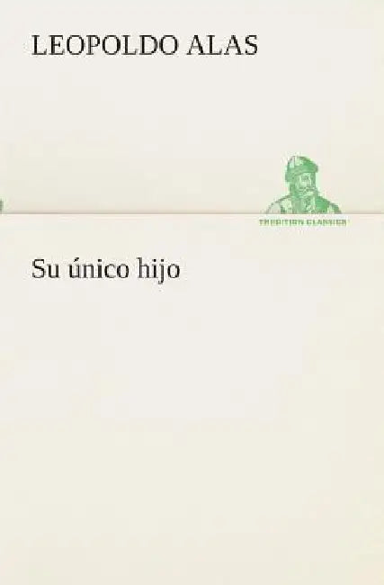 Su único hijo by Leopoldo Alas