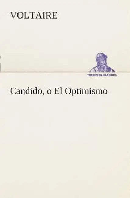 Candido, o El Optimismo by Voltaire