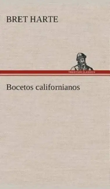 Bocetos californianos by Bret Harte