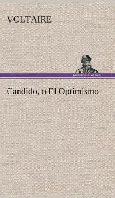 Candido, o El Optimismo by Voltaire