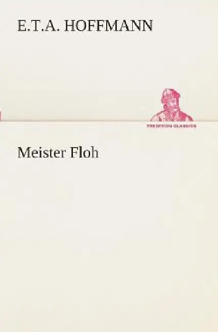 Meister Floh by E. T. a. Hoffmann