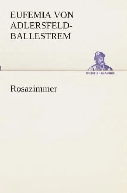 Rosazimmer by Eufemia Von Adlersfeld-Ballestrem