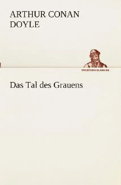 Das Tal des Grauens by Arthur Conan Doyle