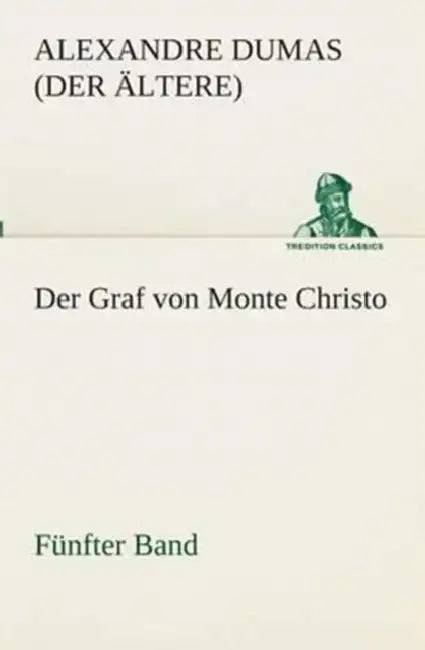 Der Graf von Monte Christo by Alexandre Dumas (Der Ältere)