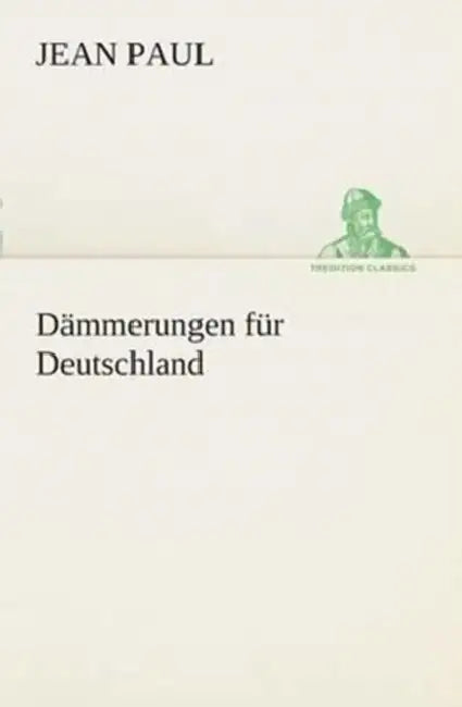 Dämmerungen für Deutschland by Jean Paul