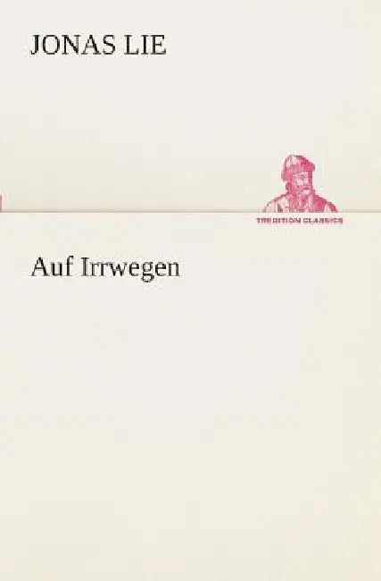 Auf Irrwegen by Jonas Lie