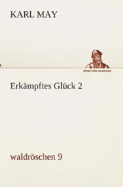 Erkämpftes Glück 2 by Karl May